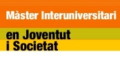 OBERTURA 5a EDICIÓ DEL MÀSTER INTERUNIVERSITARI EN JOVENTUT I SOCIETAT