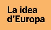 LA IDEA D’EUROPA: LA DIMENSIÓ POLÍTICA I ECONÒMICA DE LA CRISI