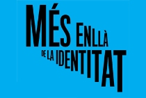 MÉS ENLLÀ DE LA IDENTITAT: V JORNADES FILOSÒFIQUES DE BARCELONA