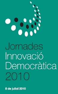 JORNADES D’INNOVACIÓ DEMOCRÀTICA 2010