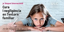 III SIMPOSI INTERNACIONAL: CURA I NEGLIGÈNCIA EN L’ENTORN FAMILIAR (IESF)