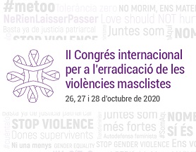 II CONGRÉS INTERNACIONAL PER A L’ERRADICACIÓ DE LES VIOLÈNCIES MASCLISTES