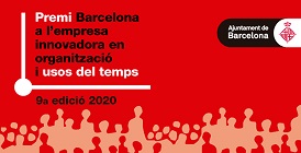 IX EDICIÓ DEL PREMI BARCELONA A L’EMPRESA INNOVADORA EN ORGANITZACIÓ I USOS DEL TEMPS