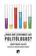 PRESENTACIÓ DEL LLIBRE ¿PARA QUÉ SERVIMOS LOS POLITÓLOGOS? DE JOSEP MARIA VALLÈS