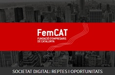 XI FÒRUM FEMCAT: SOCIETAT DIGITAL: REPTES I OPORTUNITATS