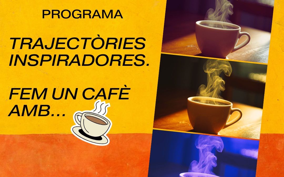 EL COLPIS POSA EN MARXA EL PROGRAMA ‘TRAJECTÒRIES INSPIRADORES. FEM UN CAFÈ AMB…’ Una trobada entre professionals on coneixerem persones referents de la ciència política i de la sociologia